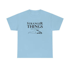 Stranger Things Have Happened - T-Shirt - Witty Twisters Fashions
