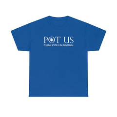 POT US President Of THC In The United States - T-Shirt - Witty Twisters Fashions