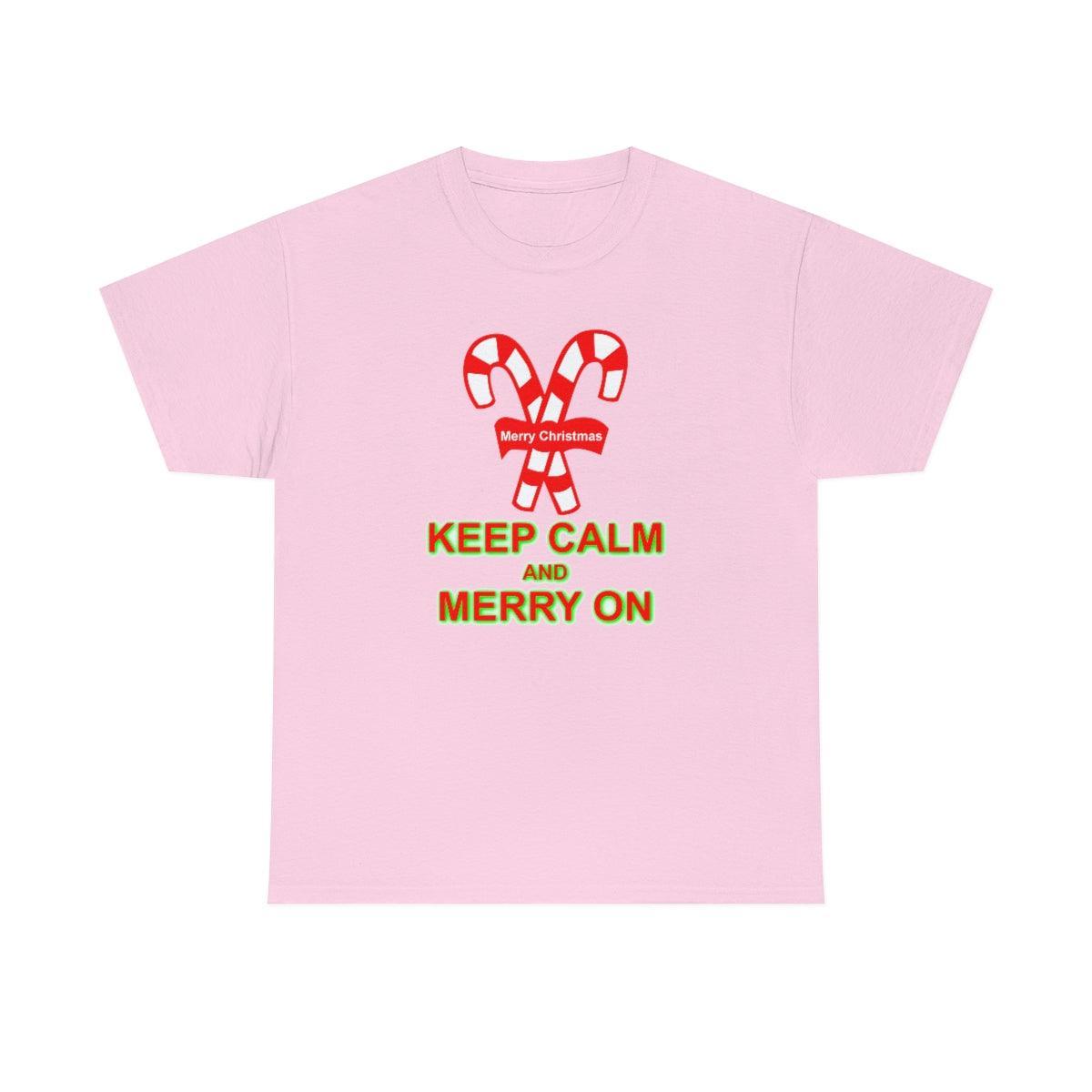 Keep Calm and Merry On - T-Shirt - Witty Twisters Fashions