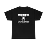 Fail Hydra If They Cut Off One Sentence, Two More Shall Take Its Place. - T-Shirt - Witty Twisters Fashions