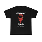 Vampires Suck And Swallow - T-Shirt - Witty Twisters Fashions