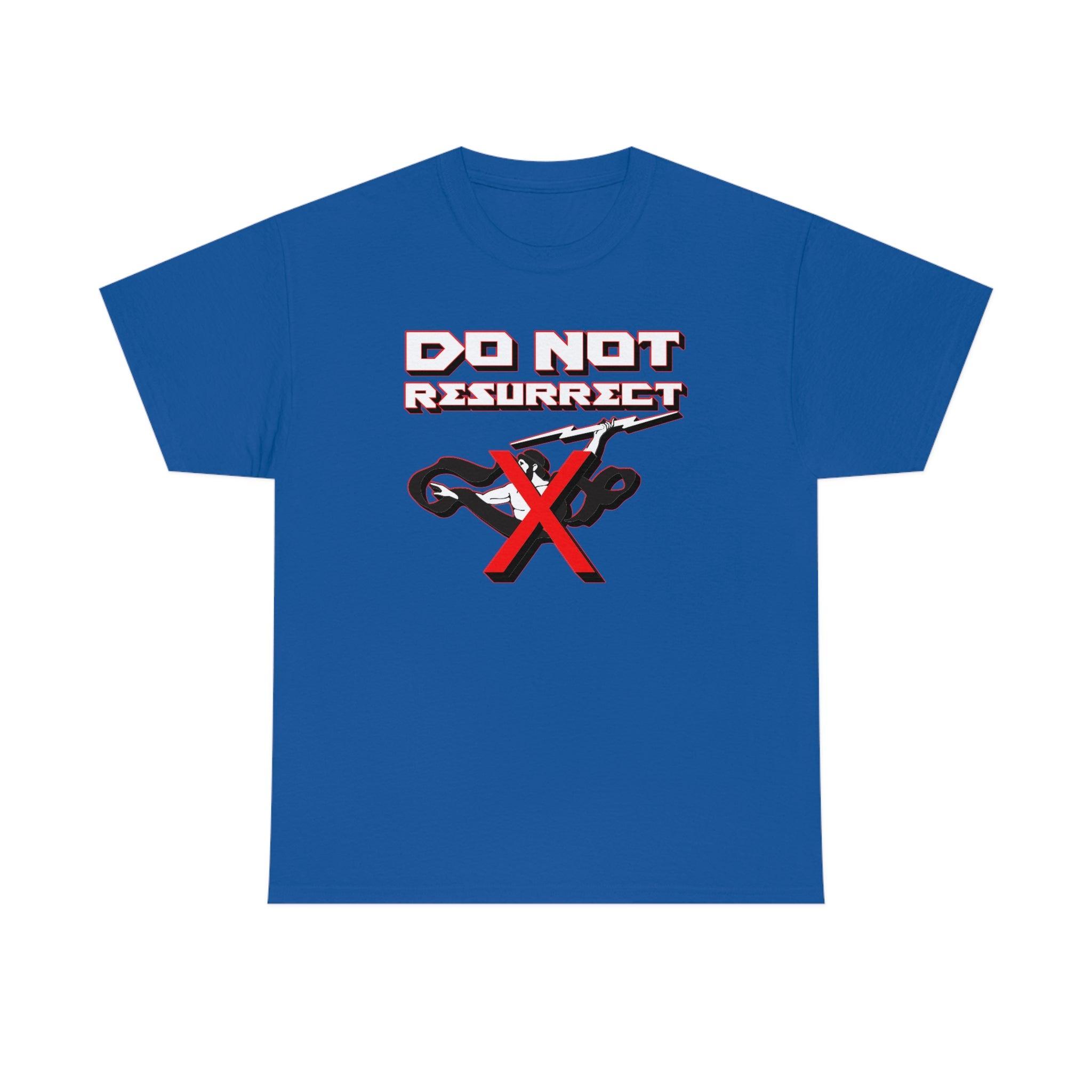 Do Not Resurrect - T-Shirt - Witty Twisters Fashions