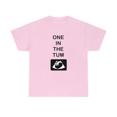 One In The Tum - T-Shirt - Witty Twisters Fashions