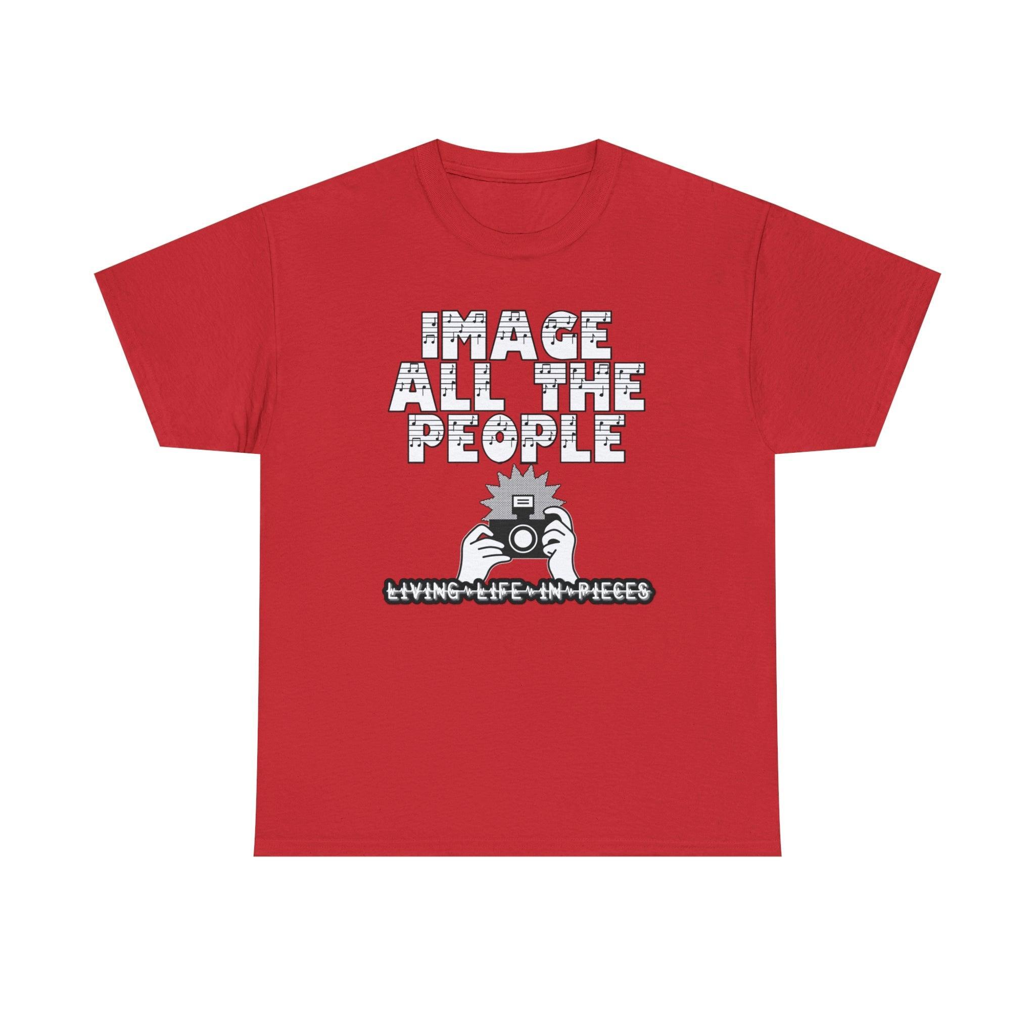 Image All The People Living Life In Pieces - T-Shirt - Witty Twisters Fashions