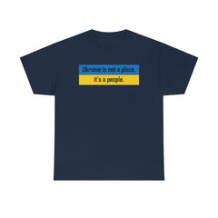 Ukraine is not a place, it's a people. - T-Shirt - Witty Twisters Fashions