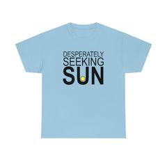 Desperately Seeking Sun - T-Shirt - Witty Twisters Fashions