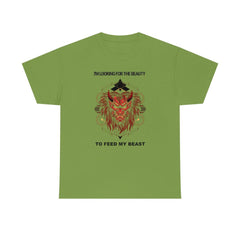 I'm Looking For The Beauty To Feed My Beast - T-Shirt - Witty Twisters Fashions