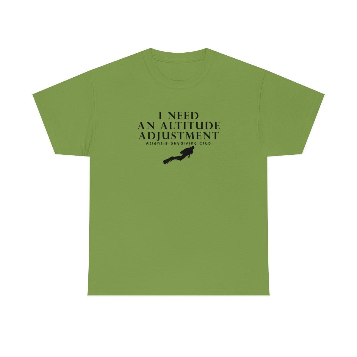 I Need An Altitude Adjustment Atlantis Skydiving Club - T-Shirt - Witty Twisters Fashions