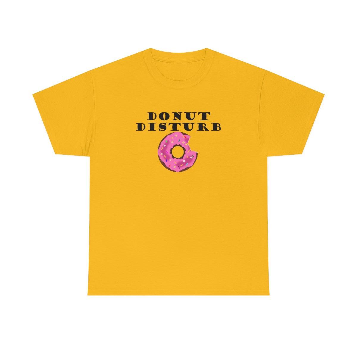 Donut Disturb - T-Shirt - Witty Twisters Fashions
