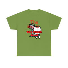 The Big O Too Much Anal - T-Shirt - Witty Twisters Fashions
