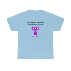 It's A 3 Eyed, 2 Horned, Purple People Greeter. - T-Shirt - Witty Twisters Fashions