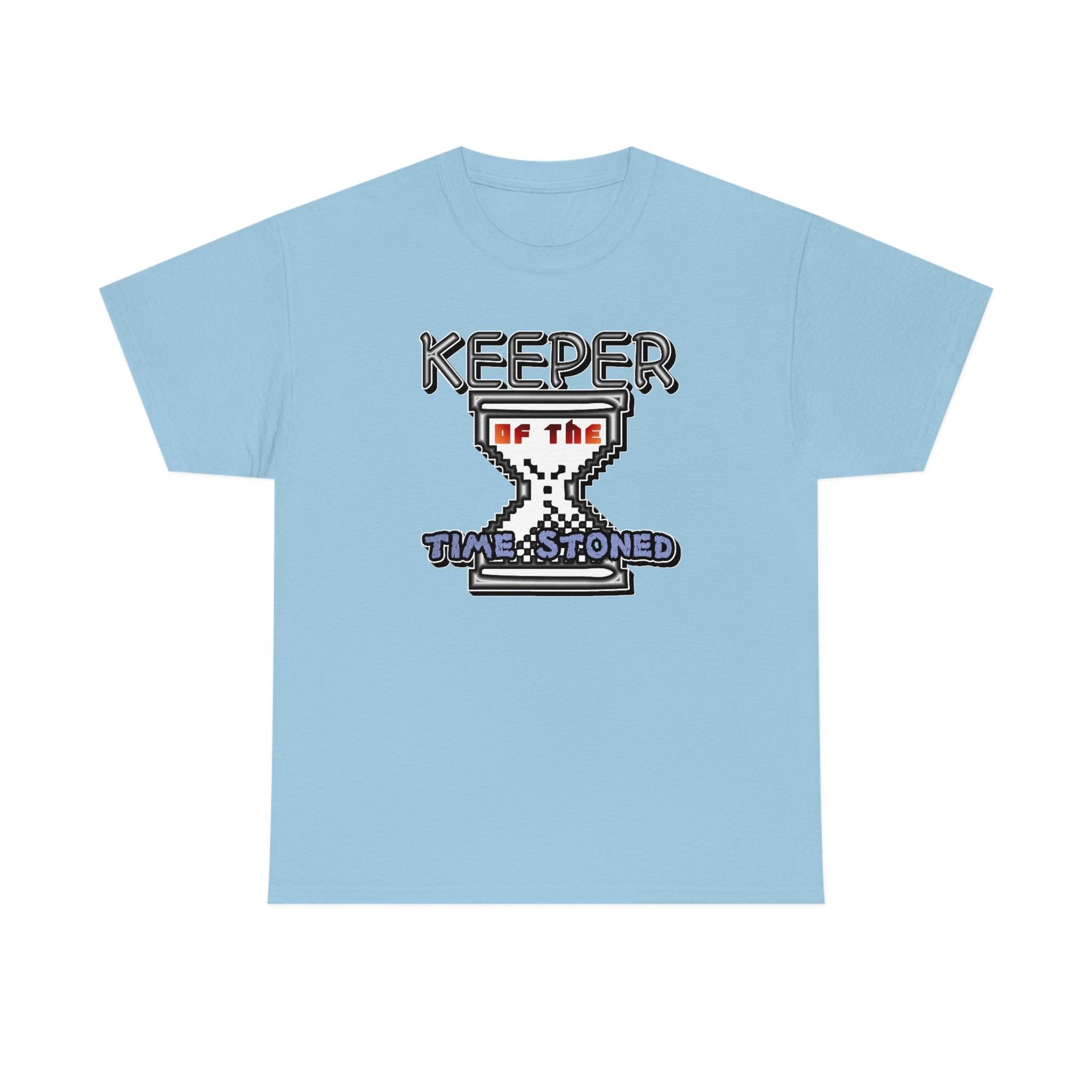 Keeper Of The Time Stoned - T-Shirt - Witty Twisters Fashions