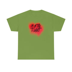 I'm In The T-shirt - T-Shirt - Witty Twisters Fashions
