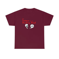 The Intern Of The Working Dead - T-Shirt - Witty Twisters Fashions