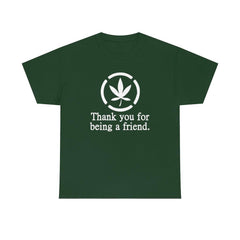 Thank you for being a friend. - T-Shirt - Witty Twisters Fashions