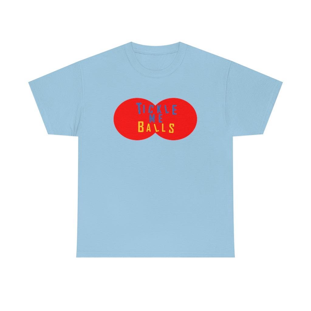 Tickle Me Balls - T-Shirt - Witty Twisters Fashions