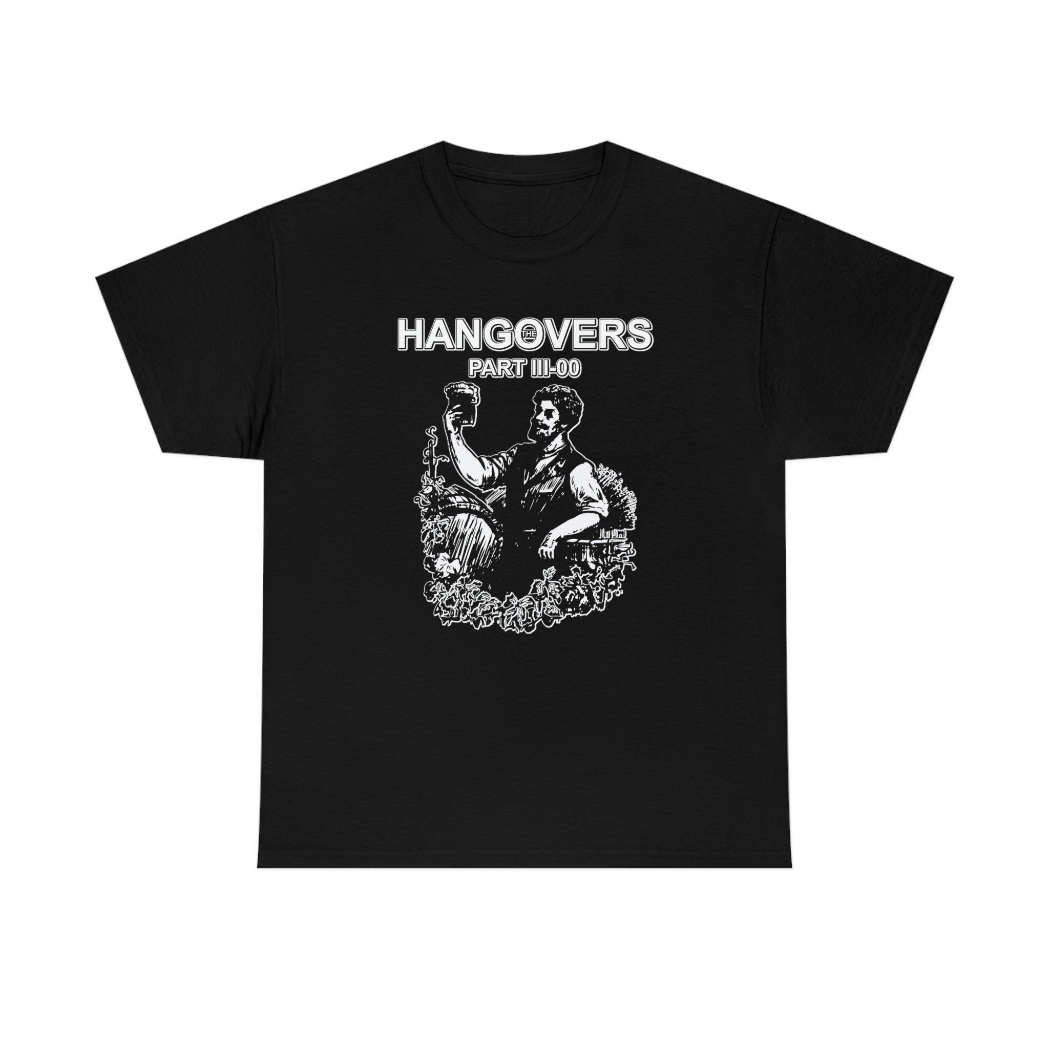 The Hangovers Part III-00 - T-Shirt - Witty Twisters Fashions