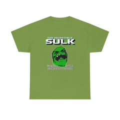The Incredible Sulk He Won't Come Out 'Cuz He Got His Ass Whipped. - T-Shirt - Witty Twisters Fashions