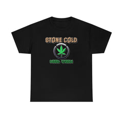 Stone Cold Need Weed - T-Shirt - Witty Twisters Fashions