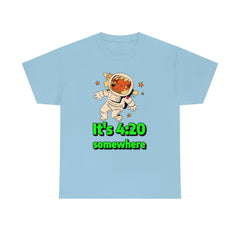 It's 4:20 somewhere - T-Shirt - Witty Twisters Fashions