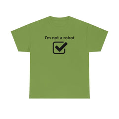 I'm Not A Robot - T-Shirt - Witty Twisters Fashions