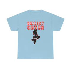 Sexiest Catch - T-Shirt - Witty Twisters Fashions