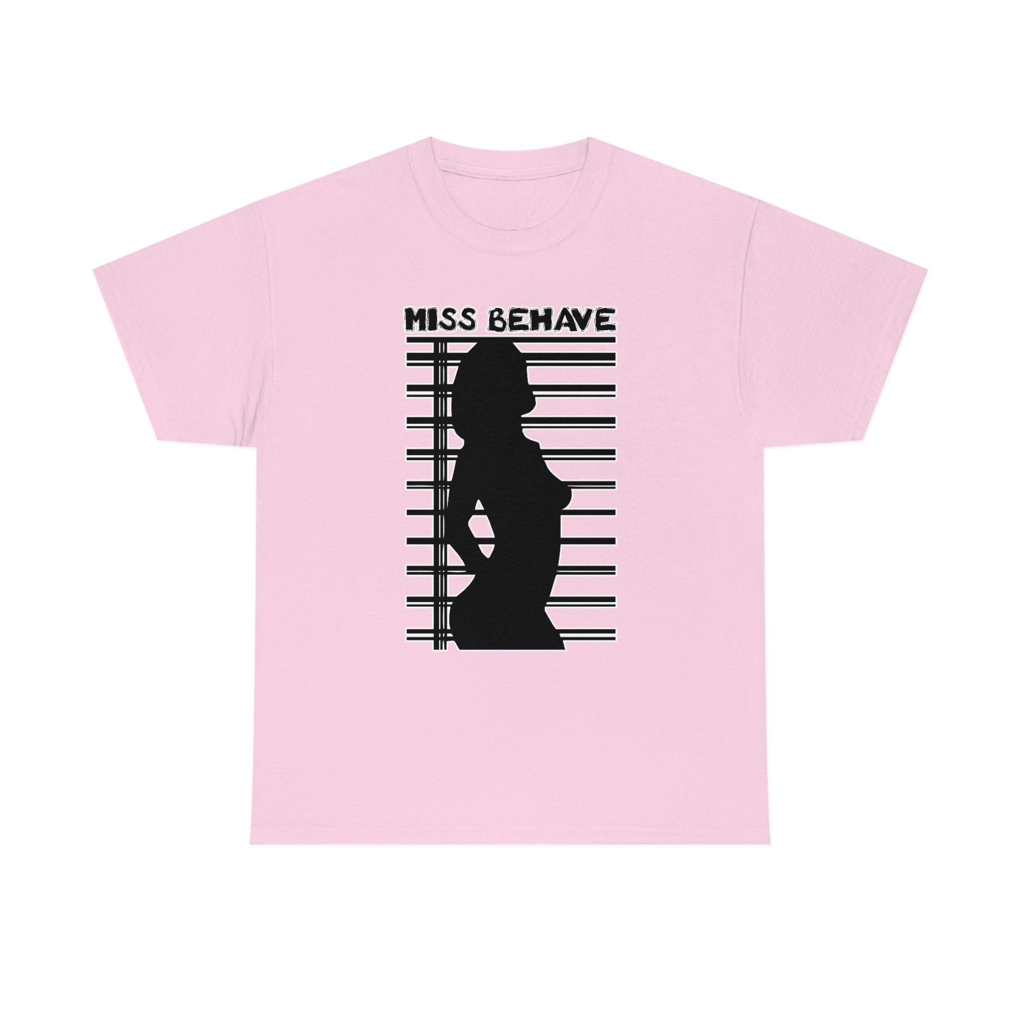 Miss Behave - T-Shirt - Witty Twisters Fashions