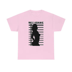 Miss Behave - T-Shirt - Witty Twisters Fashions
