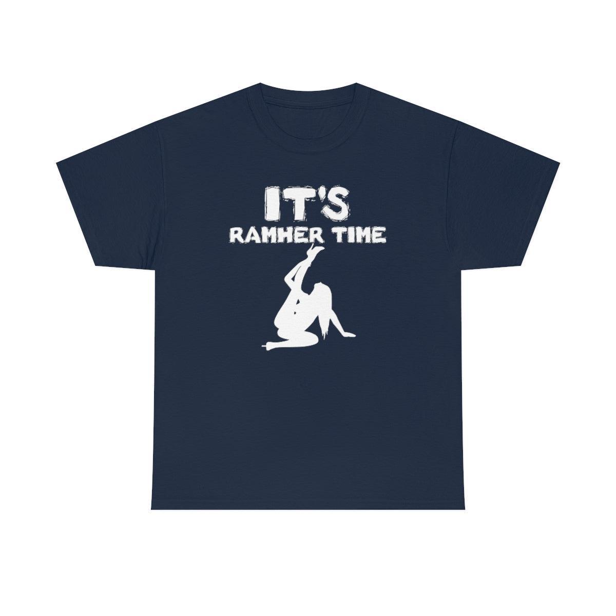 It's Ramher Time - T-Shirt - Witty Twisters Fashions