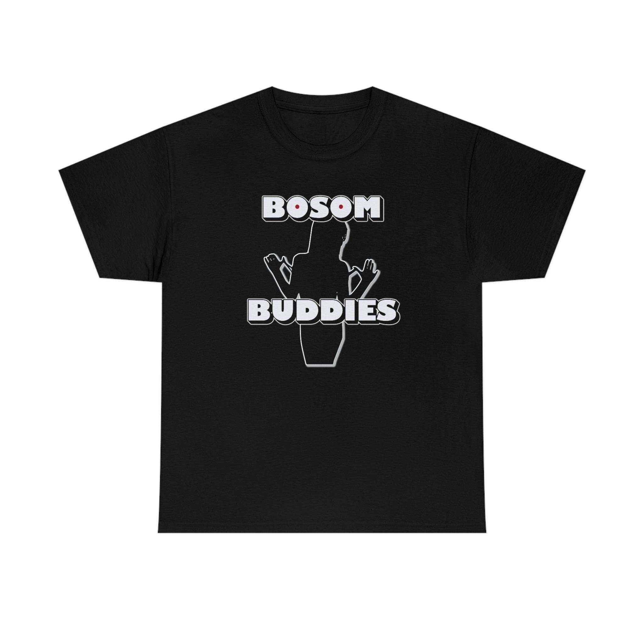 Bosom Buddies - T-Shirt - Witty Twisters Fashions