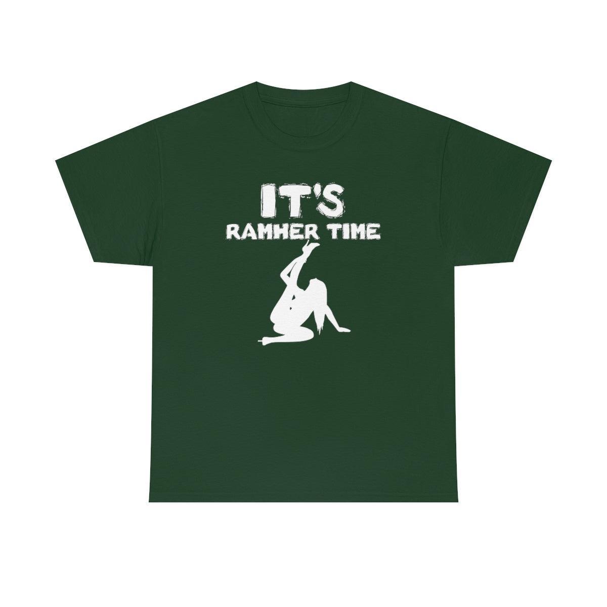 It's Ramher Time - T-Shirt - Witty Twisters Fashions