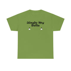 Jingle My Bells - T-Shirt - Witty Twisters Fashions
