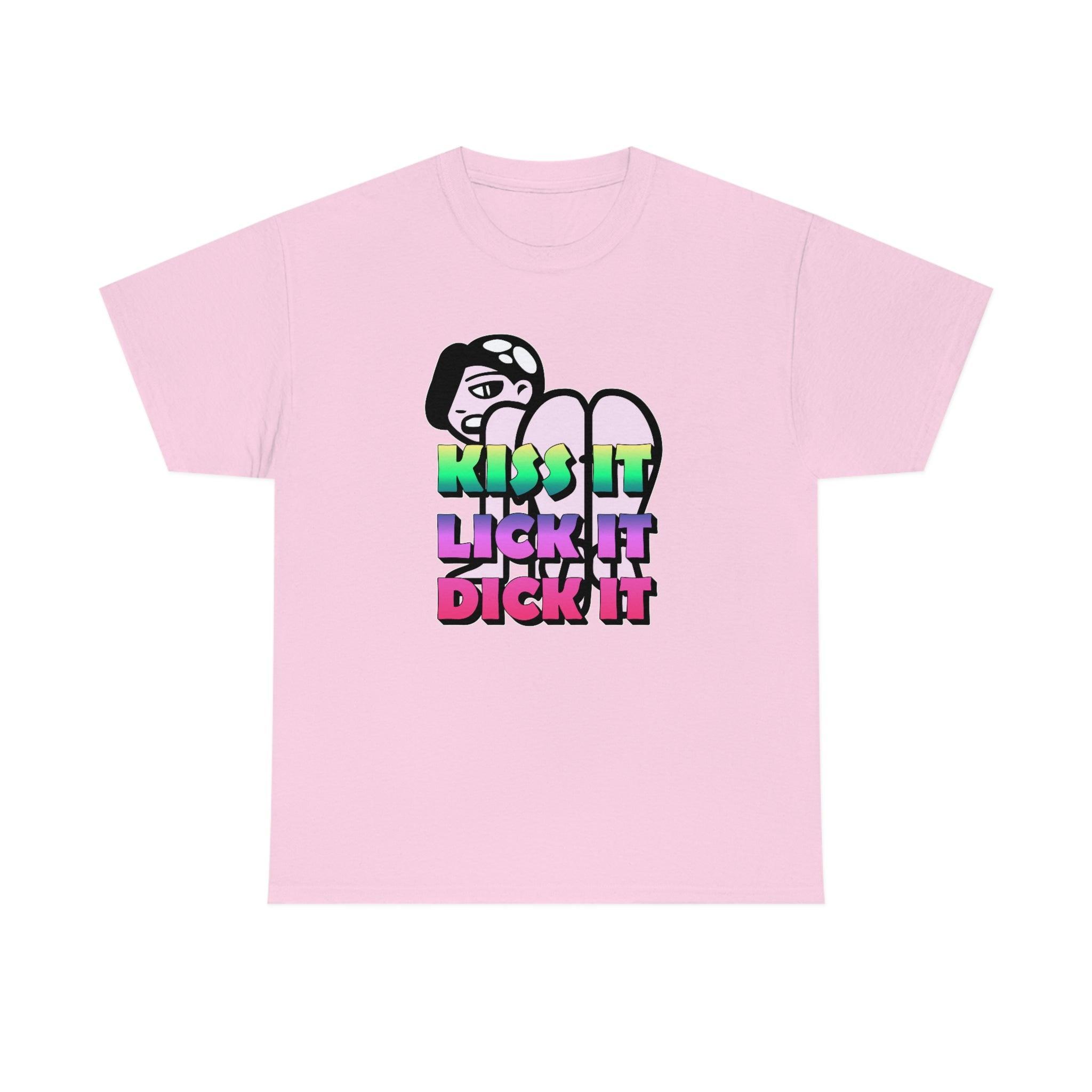 Kiss It Lick It Dick It - T-Shirt - Witty Twisters Fashions