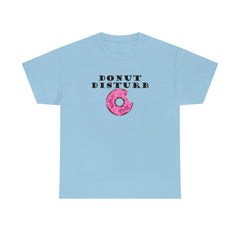 Donut Disturb - T-Shirt - Witty Twisters Fashions