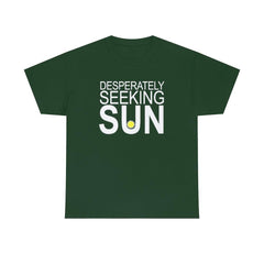 Desperately Seeking Sun - T-Shirt - Witty Twisters Fashions