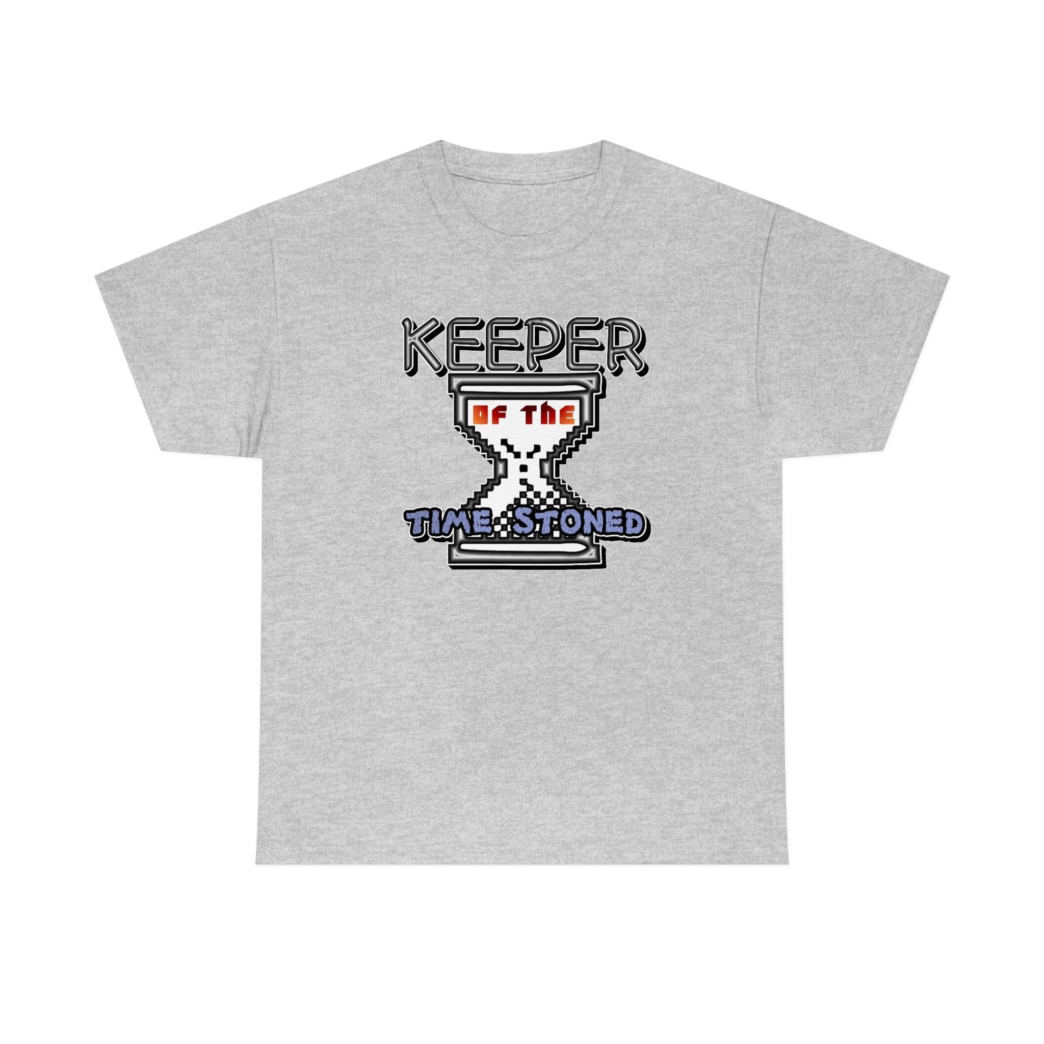 Keeper Of The Time Stoned - T-Shirt - Witty Twisters Fashions