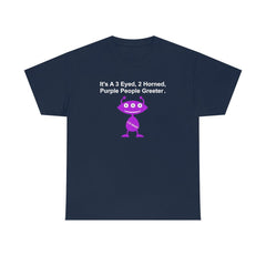 It's A 3 Eyed, 2 Horned, Purple People Greeter. - T-Shirt - Witty Twisters Fashions