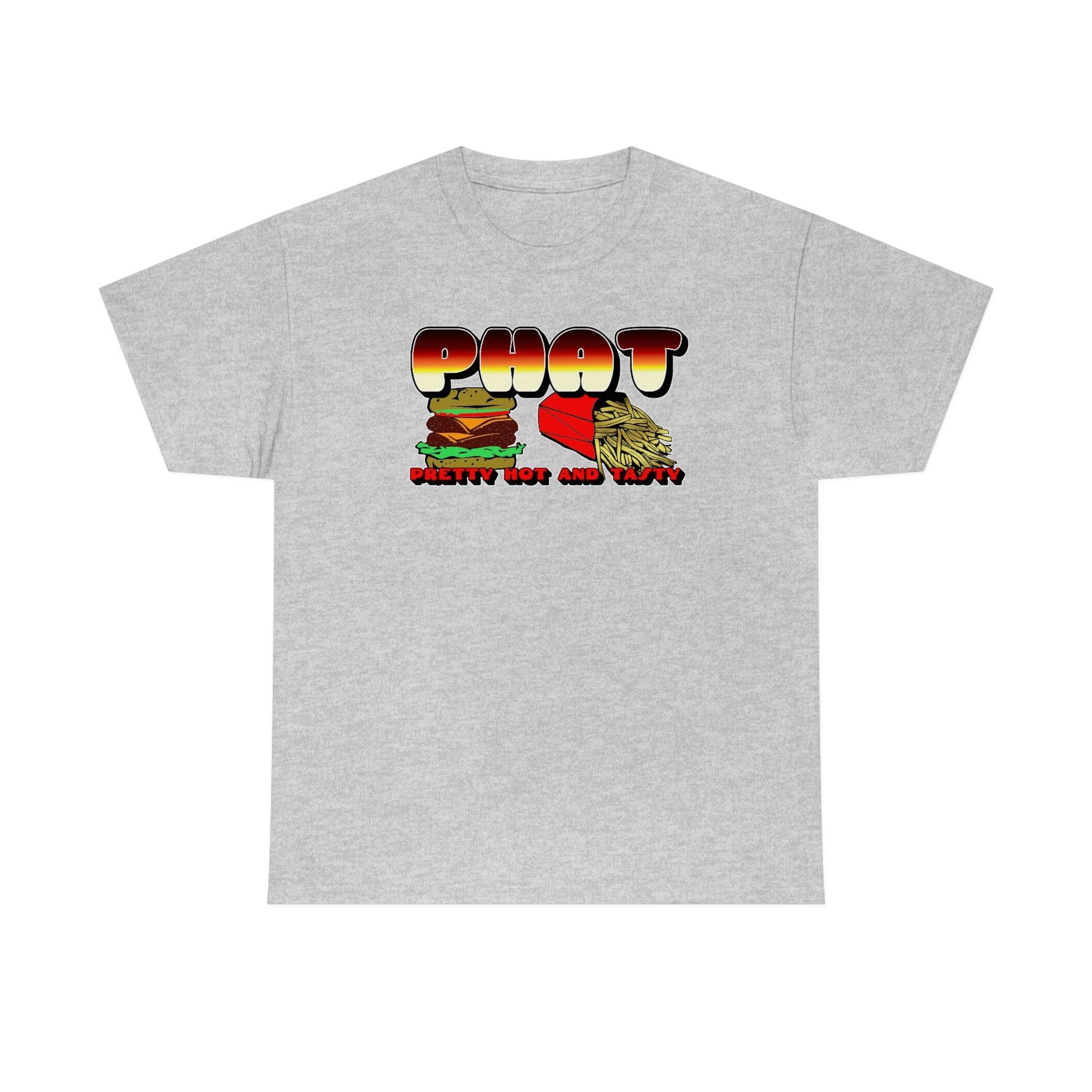 PHAT Pretty Hot And Tasty - T-Shirt - Witty Twisters Fashions