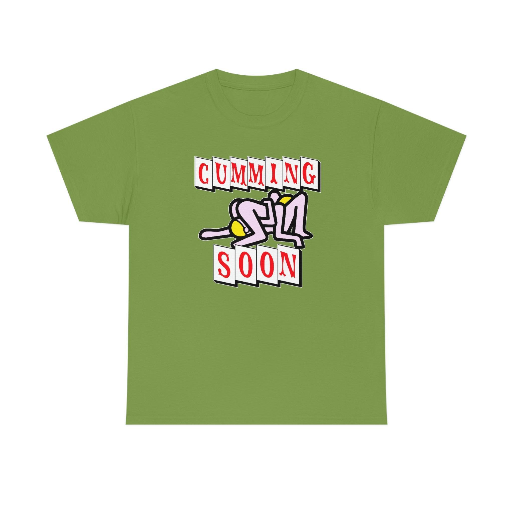 Cumming Soon - T-Shirt - Witty Twisters Fashions