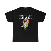 Time To Get High - T-Shirt - Witty Twisters Fashions