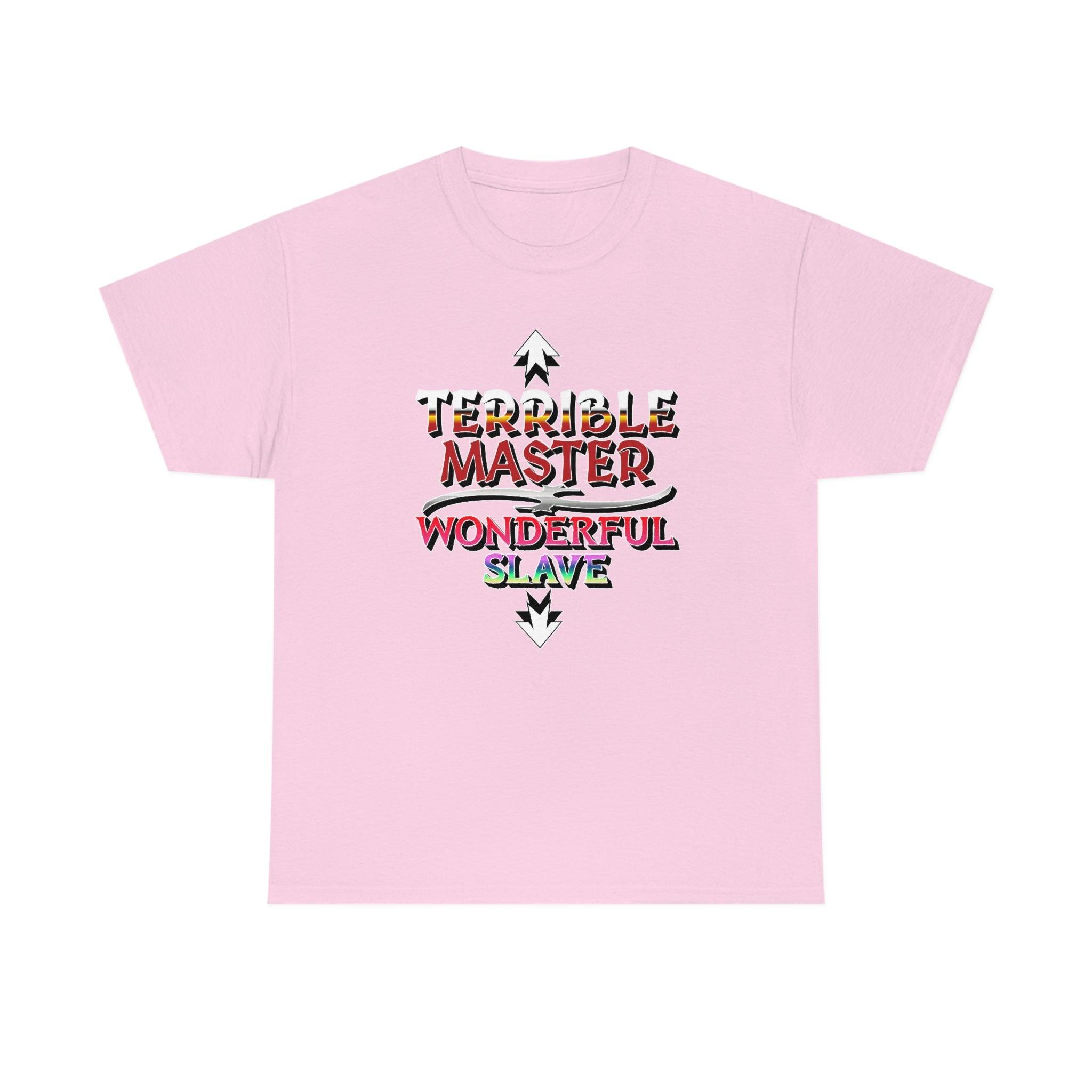 Terrible Master Wonderful Slave - T-Shirt - Witty Twisters Fashions