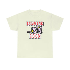 Cumming Soon - T-Shirt - Witty Twisters Fashions