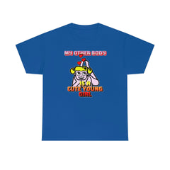 My Other Body Is A Cute Young Girl - T-Shirt - Witty Twisters Fashions