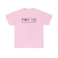 POT US President Of THC In The United States - T-Shirt - Witty Twisters Fashions