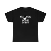 Meat Lovers Eat Butt - T-Shirt - Witty Twisters Fashions