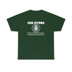 Fail Hydra If They Cut Off One Sentence, Two More Shall Take Its Place. - T-Shirt - Witty Twisters Fashions