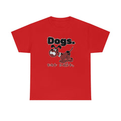 Dogs. Eat Shit. - T-Shirt - Witty Twisters Fashions