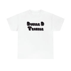 Double D Trouble - T-Shirt - Witty Twisters Fashions