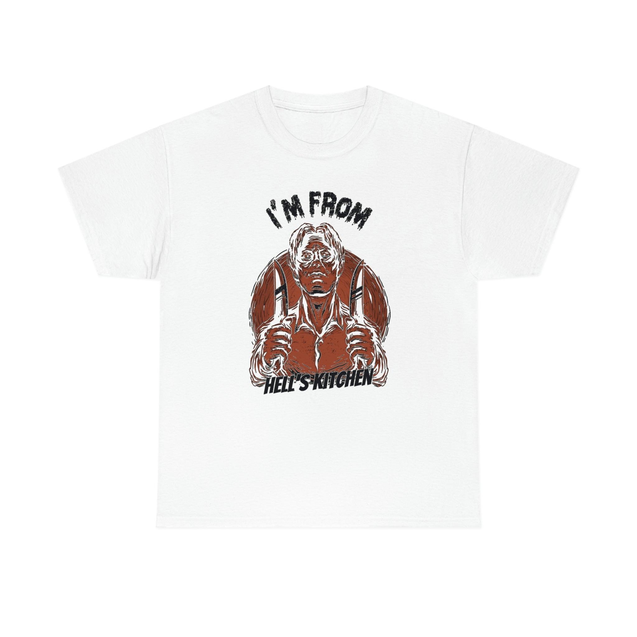 I'm from Hell's Kitchen - T-Shirt - Witty Twisters Fashions