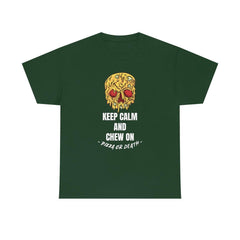 Keep Calm and Chew On Pizza or Death - T-Shirt - Witty Twisters Fashions